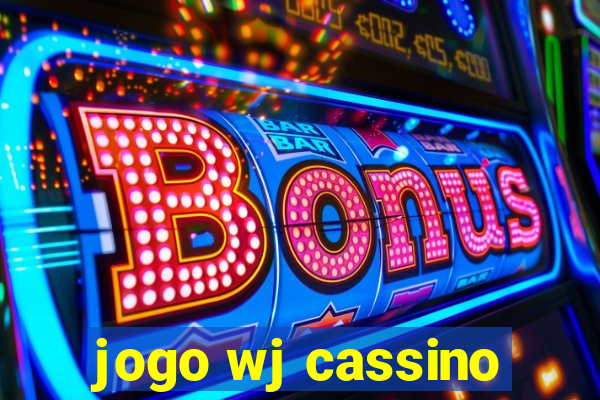 jogo wj cassino